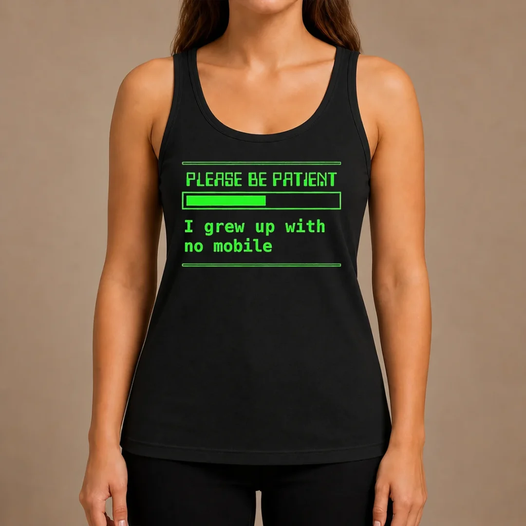 nice-please-be-patient-i-grew-up-with-no-mobile-funny-quote-nostalgic-tank-top Nice Please Be Patient I Grew Up With No Mobile Funny Quote Nostalgic Tank Top