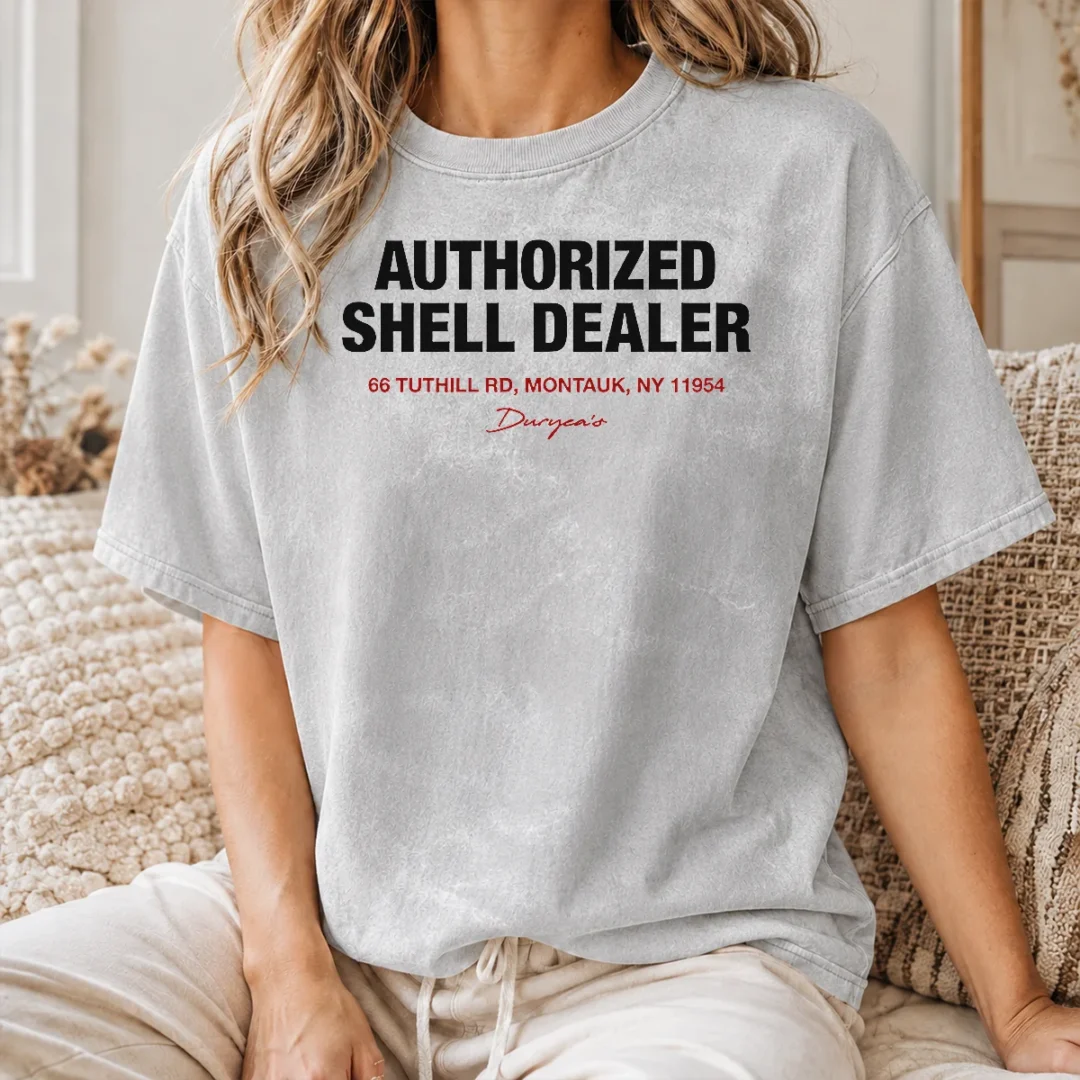 Nice Premium Duryea'S Authorized Shell Dealer Sign 66 Tuthill Road Montauk New York washed t shirt Nice Premium Duryea'S Authorized Shell Dealer Sign 66 Tuthill Road Montauk New York printed on a washed t shirt