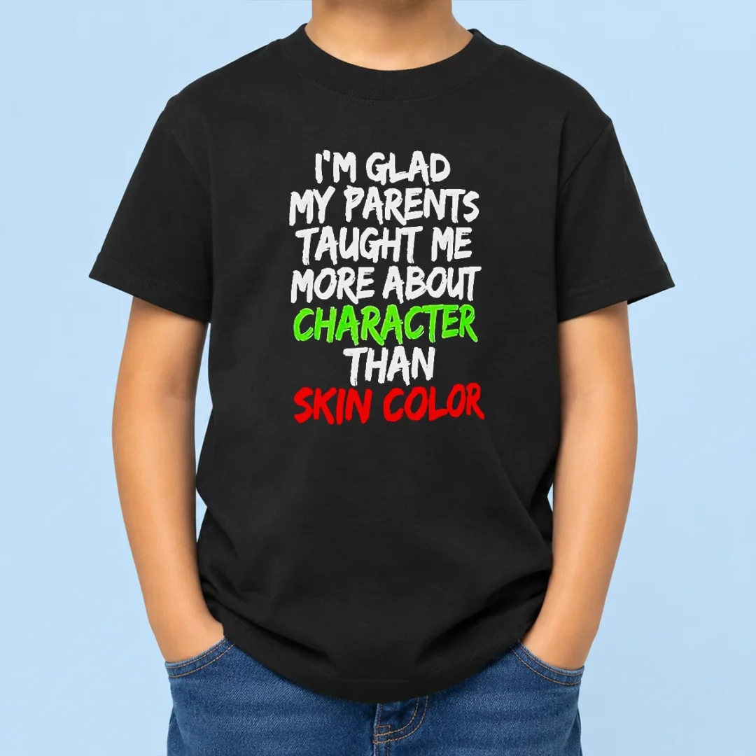nice-pretty-im-glad-my-parents-taught-me-more-about-character-than-skin-color-kids-t-shirt Nice Pretty Im Glad My Parents Taught Me More About Character Than Skin Color kids t shirt in white, front view