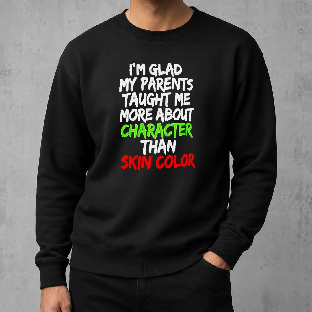 nice-pretty-im-glad-my-parents-taught-me-more-about-character-than-skin-color-sweater Nice Pretty Im Glad My Parents Taught Me More About Character Than Skin Color Sweater
