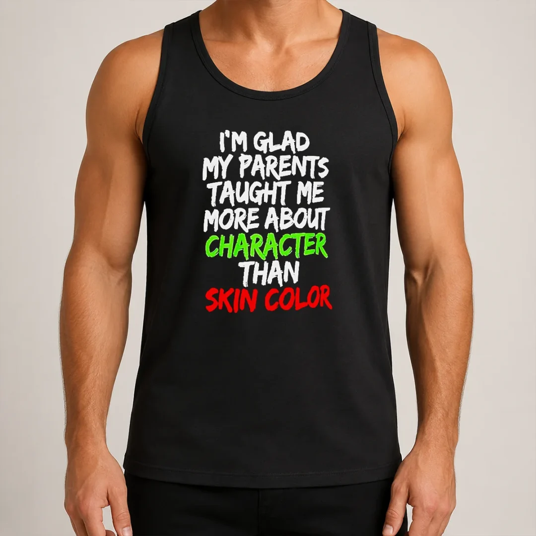 nice-pretty-im-glad-my-parents-taught-me-more-about-character-than-skin-color-tank-top Nice Pretty Im Glad My Parents Taught Me More About Character Than Skin Color Tank Top