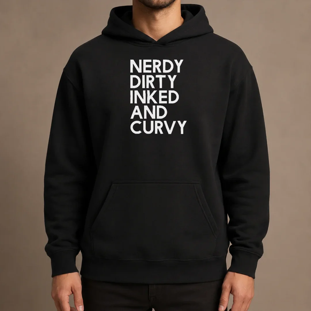 nice-pretty-nerdy-dirty-inked-and-curvy-hoodie Nice Pretty Nerdy Dirty Inked And Curvy Hoodie