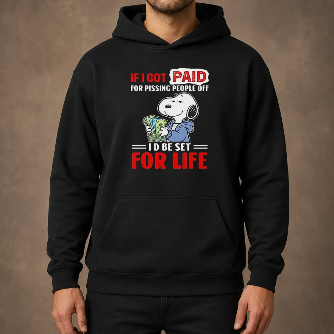 nice-pretty-snoopy-if-i-got-paid-for-pissing-people-off-i-d-be-set-for-life-hoodie Nice Pretty Snoopy If I Got Paid For Pissing People Off I'D Be Set For Life Hoodie