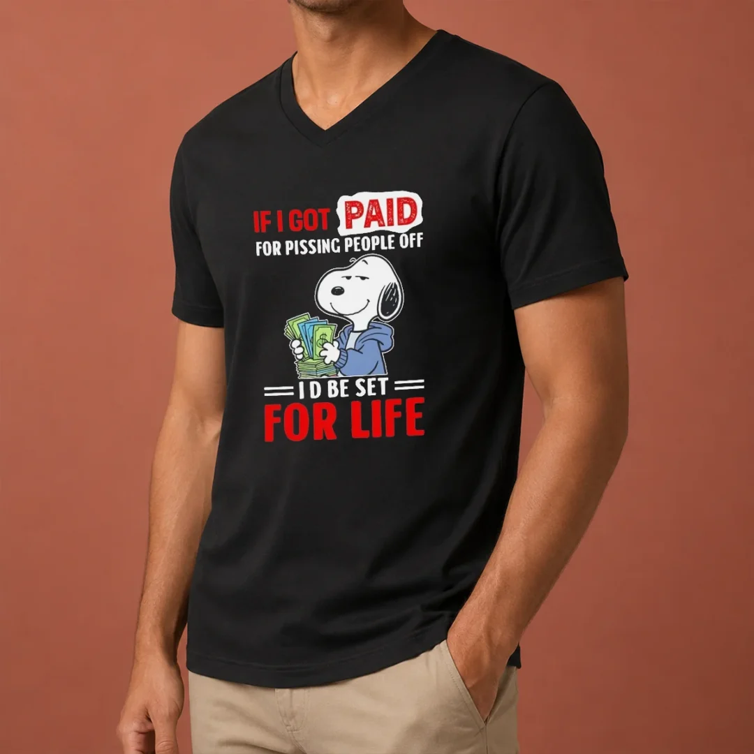 nice-pretty-snoopy-if-i-got-paid-for-pissing-people-off-i-d-be-set-for-life-v-neck-shirt Nice Pretty Snoopy If I Got Paid For Pissing People Off I'D Be Set For Life V-Neck Shirt