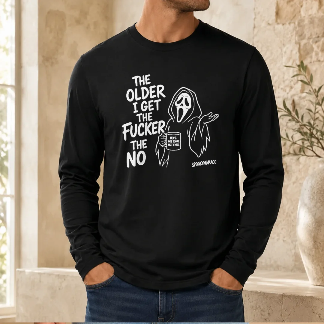 nice-pretty-the-older-i-get-the-fucker-the-no-ghost-face-nope-not-today-not-ever-long-sleeve-shirt Nice Pretty The Older I Get The Fucker The No Ghost Face Nope Not Today Not Ever Long Sleeve Shirt