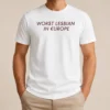Nice Pretty Worst Lesbian In Europe Funny Slogan LGBTQ