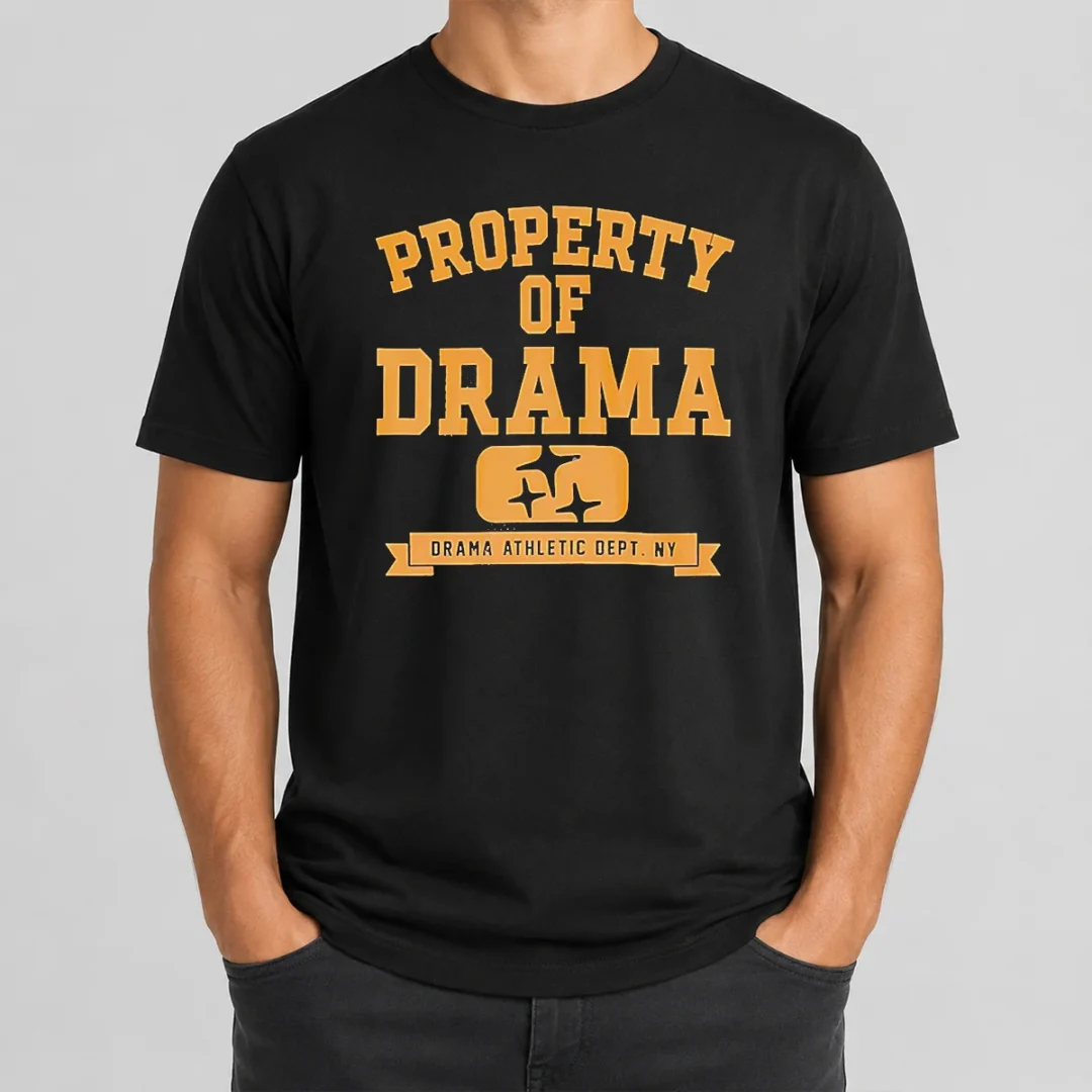 Nice Property Of Drama Athletic Dept NY t shirt Nice Property Of Drama Athletic Dept NY