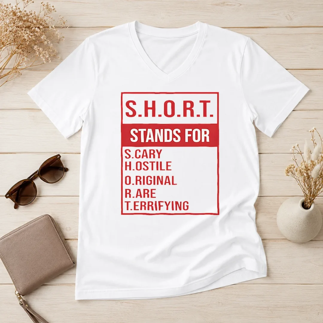 nice-short-stands-for-scary-hostile-original-rare-terrifying-v-neck-shirt Nice Short Stands For Scary Hostile Original Rare Terrifying V-Neck Shirt