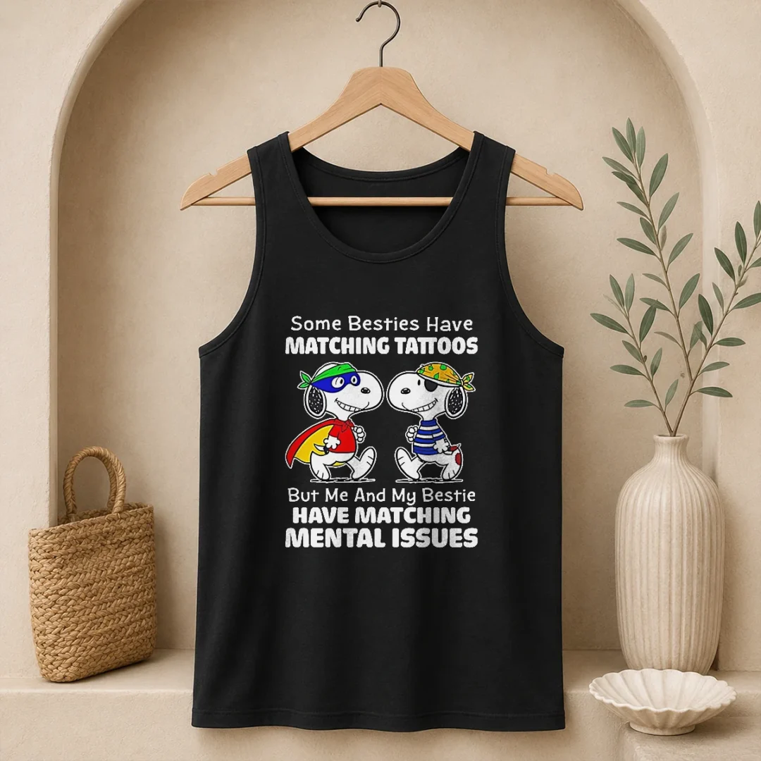 nice-snoopy-some-besties-have-matching-tattoos-but-me-and-my-bestie-have-matching-mental-issues-tank-top Nice Snoopy Some Besties Have Matching Tattoos But Me And My Bestie Have Matching Mental Issues Tank Top