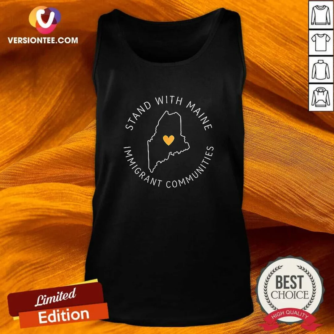 nice-stand-with-maine-immigrant-communities-solidarity-tank-top Nice Stand With Maine Immigrant Communities Solidarity Tank Top