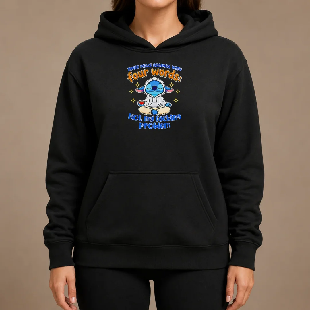 Nice Stitch Inner Peace Begins With Four Words Not My Fucking Problem Hoodie Nice Stitch Inner Peace Begins With Four Words Not My Fucking Problem Hoodie in black, front view with kangaroo pocket and drawstring hood