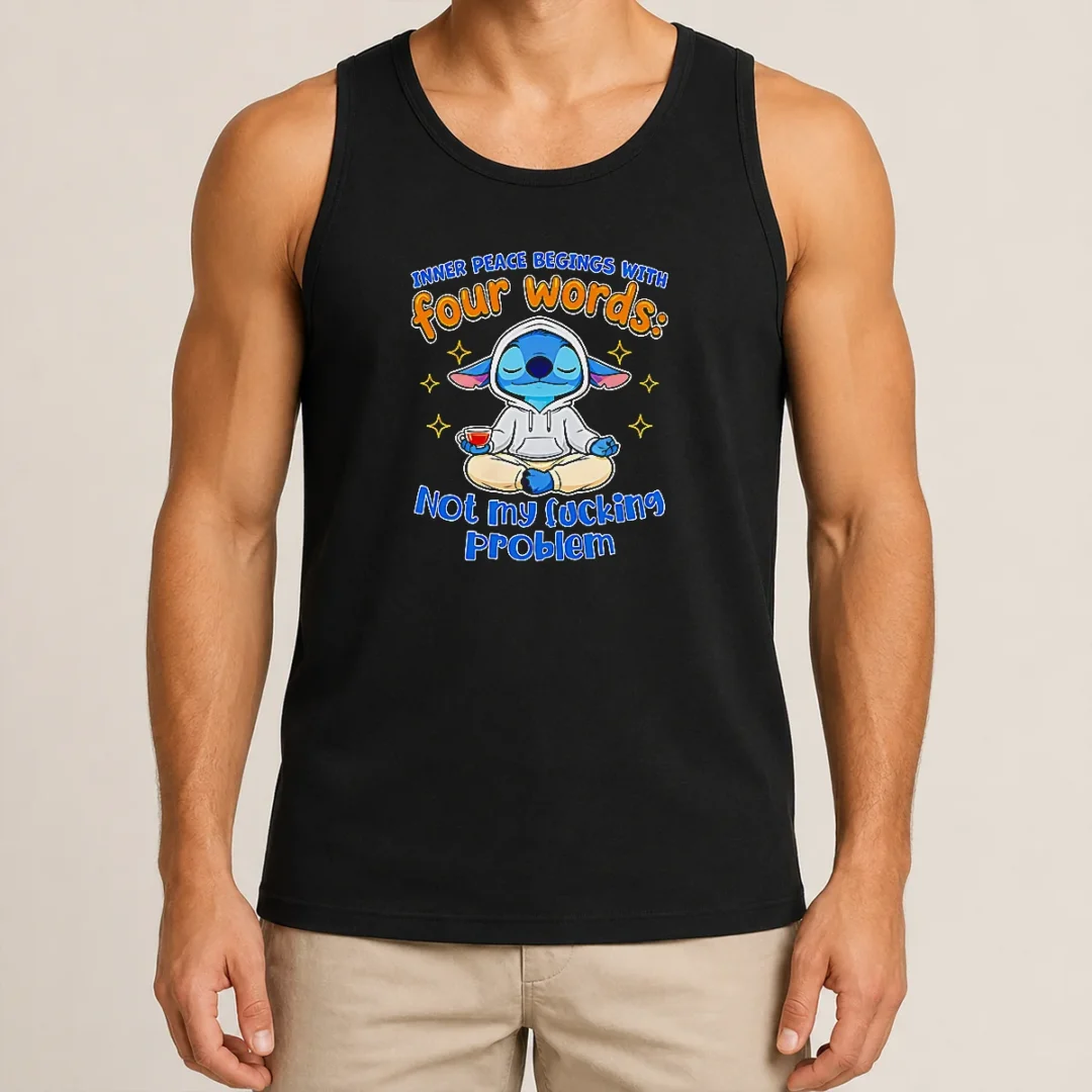 Nice Stitch Inner Peace Begins With Four Words Not My Fucking Problem Tank Top Nice Stitch Inner Peace Begins With Four Words Not My Fucking Problem Tank Top