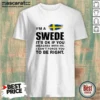 Nice Swede I Am A Swede It Is Ok If You Disagree With Me I Cannot Force You To Be Right