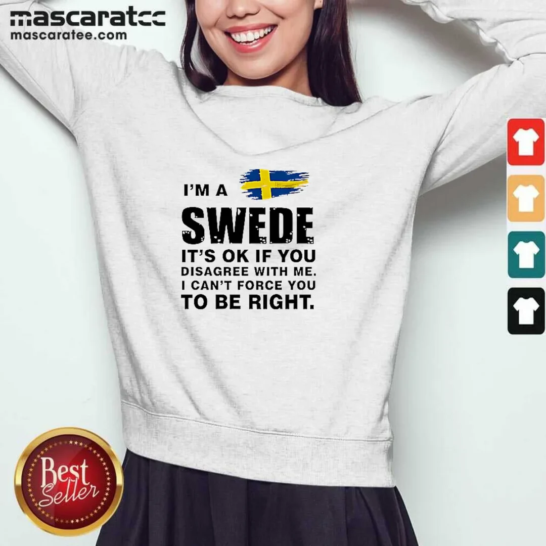 nice-swede-i-am-a-swede-it-is-ok-if-you-disagree-with-me-i-cannot-force-you-to-be-right-sweatshirt Nice Swede I Am A Swede It Is Ok If You Disagree With Me I Cannot Force You To Be Right sweatshirt in navy blue, front view
