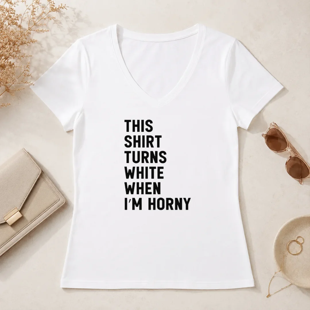 Nice This Shirt Turns White When I'M Horny V Neck Nice This Shirt Turns White When I'M Horny V Neck Shirt displayed on a white background showing short sleeves and fitted cut