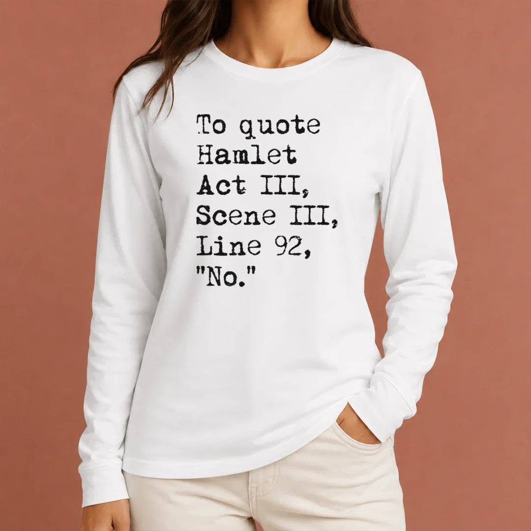 nice-to-quote-hamlet-act-iii-scene-iii-line-92-no-long-sleeve-shirt Nice To Quote Hamlet Act III Scene III Line 92 No Long Sleeve Shirt