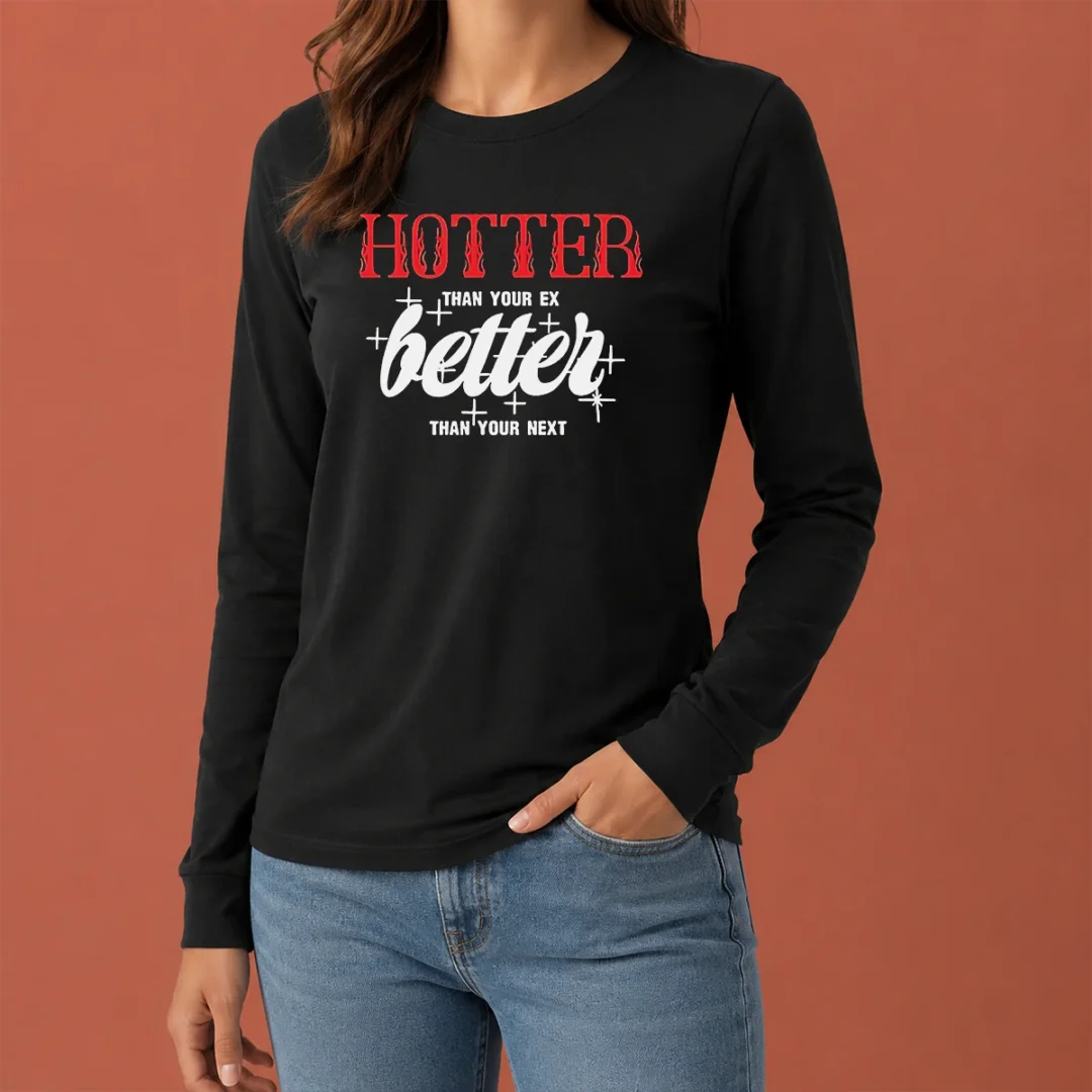nice-top-hotter-than-your-ex-better-next-stars-long-sleeve-shirt Nice Top Hotter Than Your Ex Better Next Stars Long Sleeve Shirt