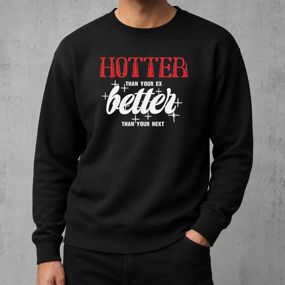 nice-top-hotter-than-your-ex-better-next-stars-sweater Nice Top Hotter Than Your Ex Better Next Stars Sweater