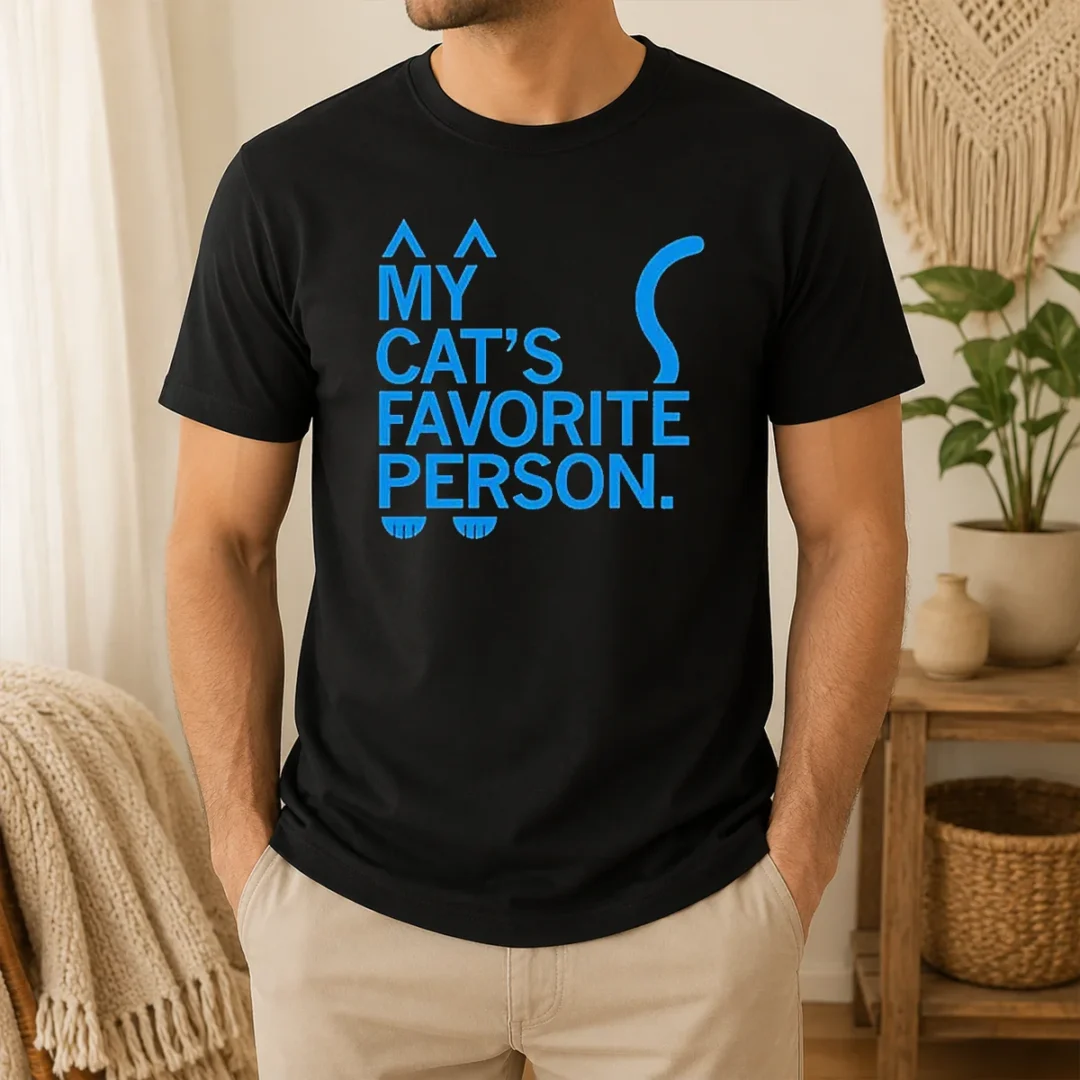 Nice Top My Cat'S Favorite Person t shirt Nice Top My Cat'S Favorite Person