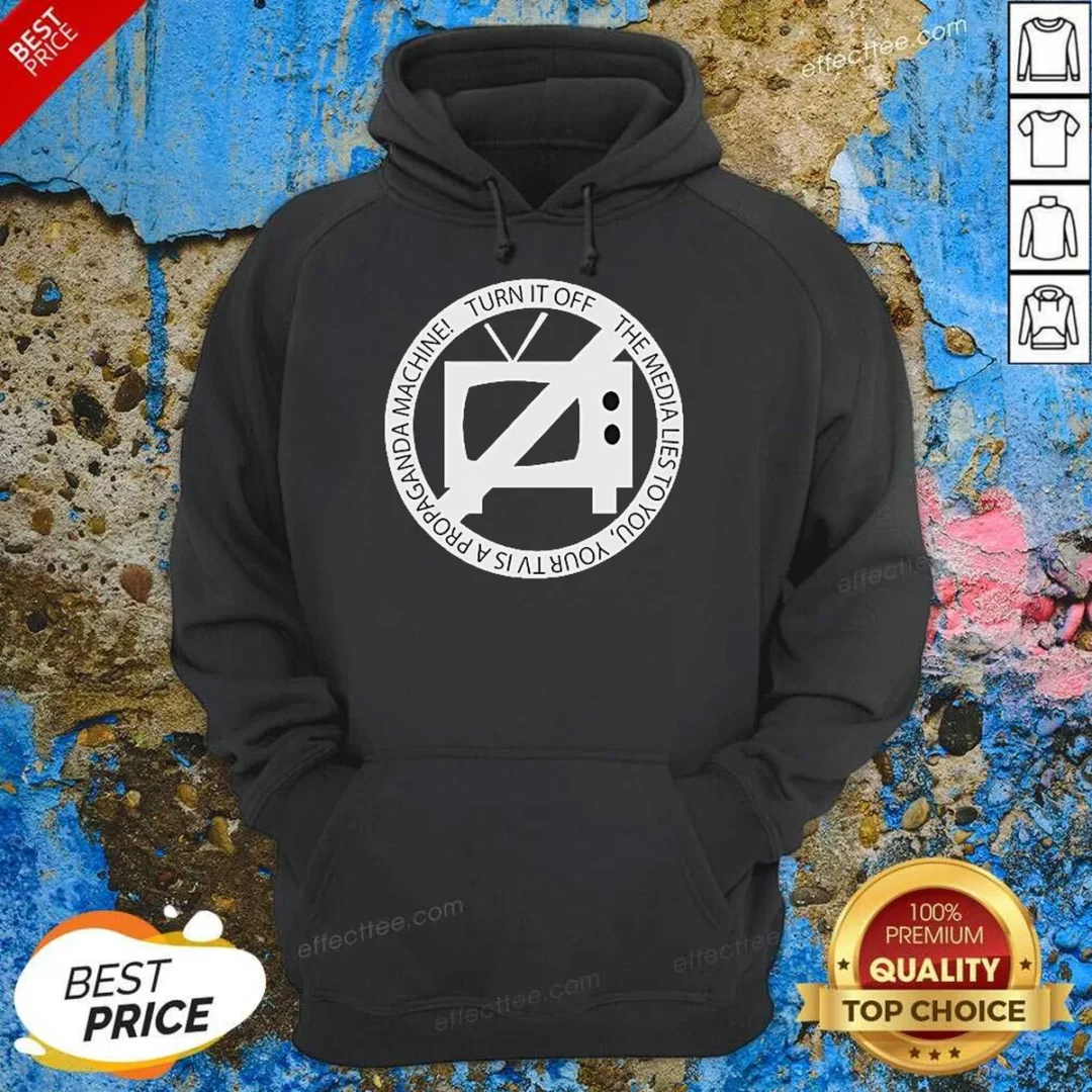 nice-turn-it-off-the-media-lies-to-you-your-tv-is-a-propaganda-machine-hoodie-hoodie-optimized Nice Turn It Off The Media Lies To You Your TV Is A Propaganda Machine Hoodie