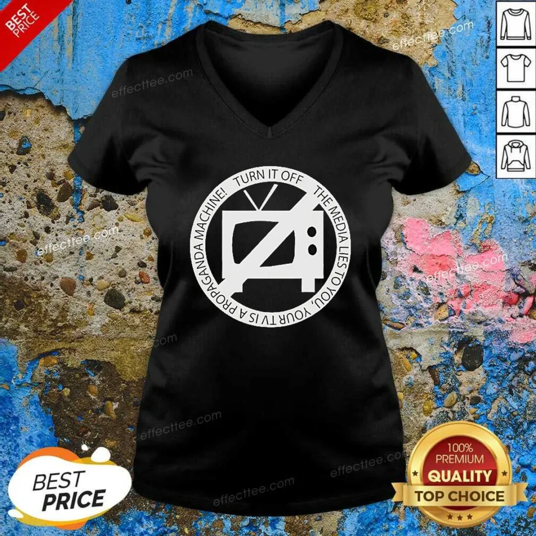 nice-turn-it-off-the-media-lies-to-you-your-tv-is-a-propaganda-machine-v-neck-shirt-v-neck-optimized Nice Turn It Off The Media Lies To You Your TV Is A Propaganda Machine V-Neck Shirt
