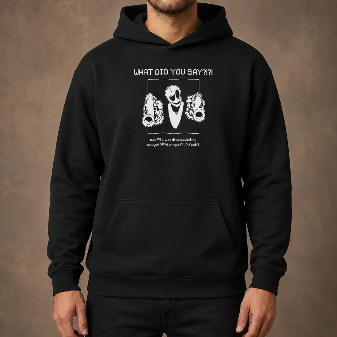 nice-wd-gaster-what-did-you-say-disassociating-meme-hoodie Nice WD Gaster What Did You Say Disassociating Meme Hoodie in black with front pocket and adjustable hood