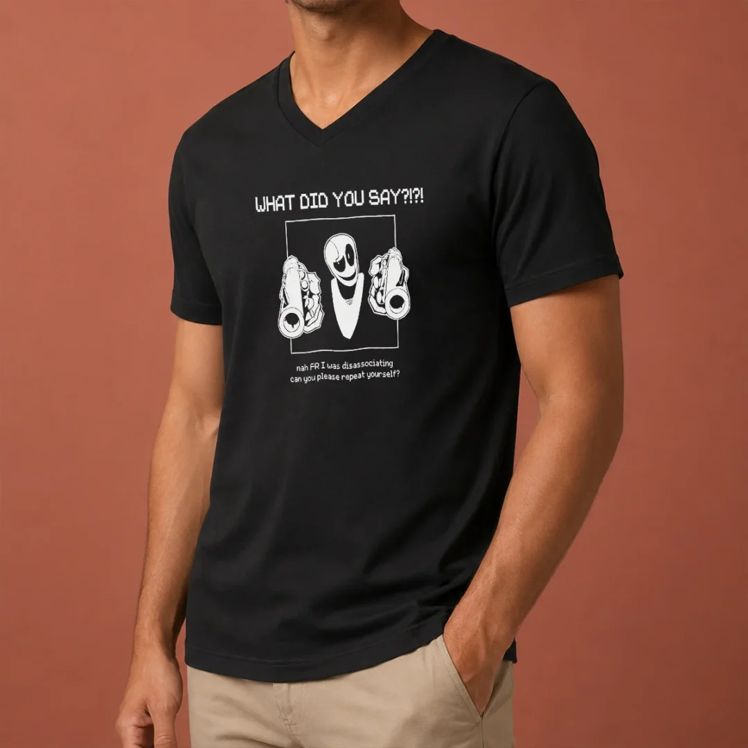 nice-wd-gaster-what-did-you-say-disassociating-meme-v-neck-shirt Nice WD Gaster What Did You Say Disassociating Meme V Neck Shirt in black with white text design on front