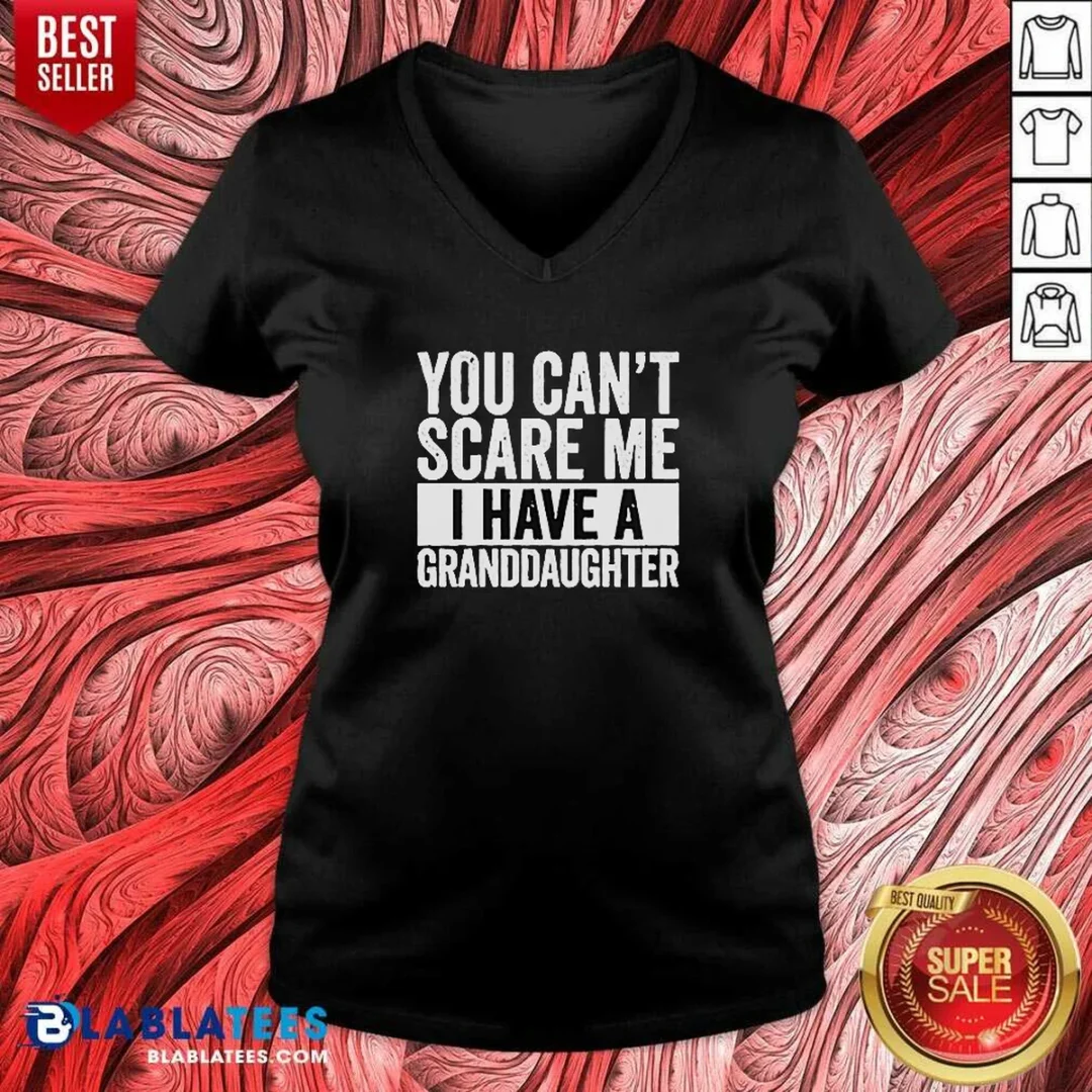 nice-you-can-t-scare-me-i-have-a-granddaughter-v-neck-shirt-v-neck-optimized Nice You Can'T Scare Me I Have A Granddaughter V-Neck Shirt