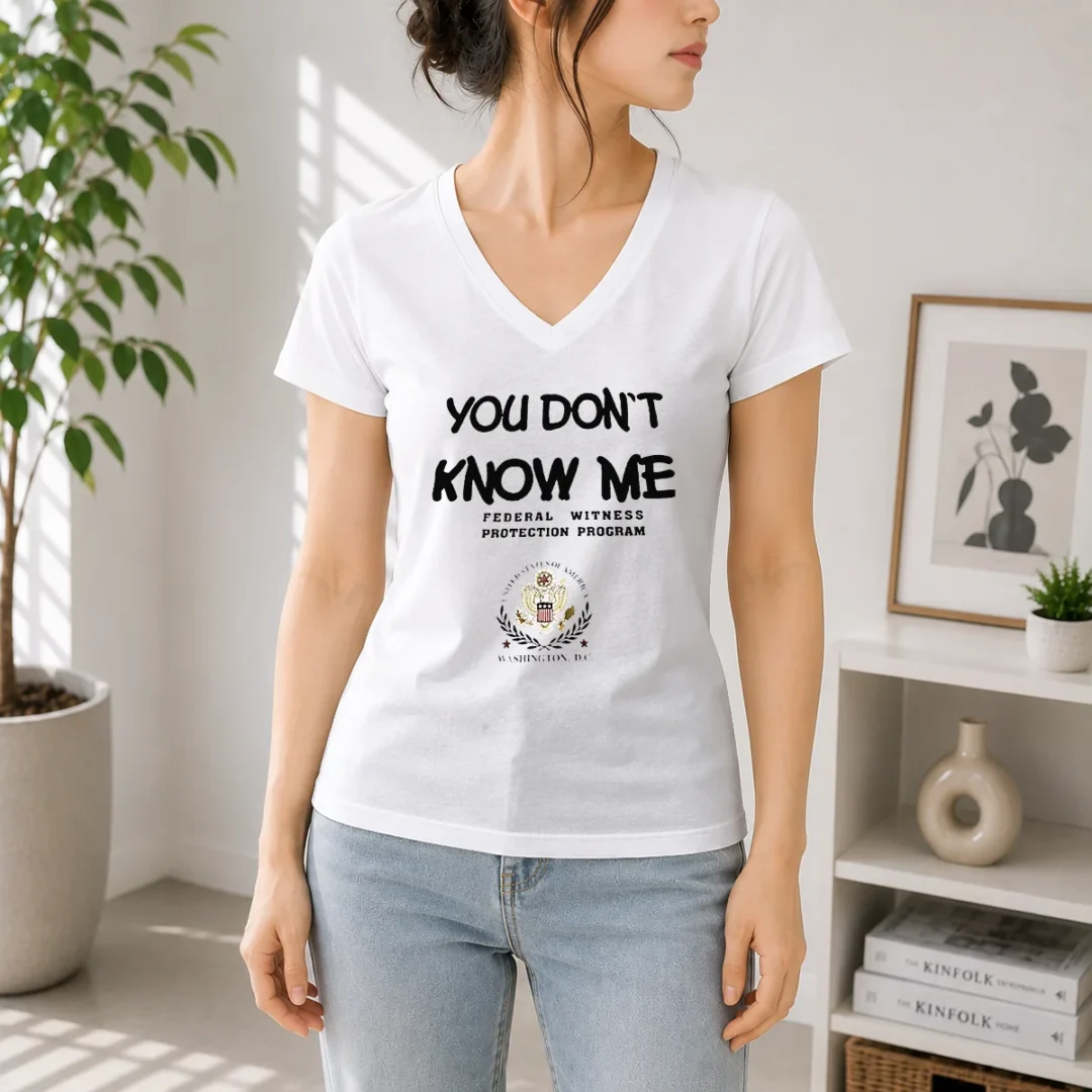 nice-you-do-not-know-me-federal-witness-protection-program-united-states-of-america-v-neck-shirt Nice You Do Not Know Me Federal Witness Protection Program United States Of America V Neck Shirt in black cotton fabric
