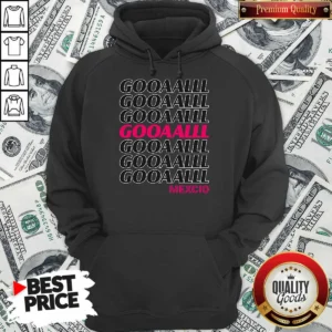Funny Mexico Soccer Fan Gooaalll Apparel Goal Hoodie
