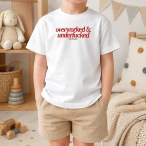 Premium Overworked And Underfcked Spicy Thoughts Text Print Funny Sarcastic Quote on a kids t shirt in white color