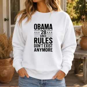 Top Barack Obama Obama '28 Since Rules Do Not Exist Anymore Sweater