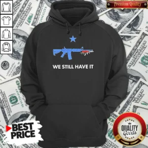 Hot We Still Have It Rifle And Swiss Army Knife One Blue Star Hoodie