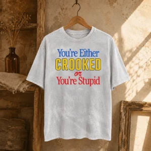 Pretty Crooked Or Stupid Washed T-Shirt