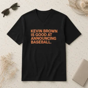 Awesome Kevin Brown Is Good At Announcing Baseball V Neck Shirt in dark color with short sleeves and fitted style