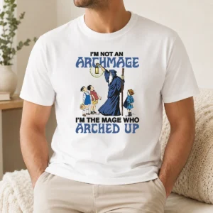 Good I'M Not An Archmage Im The Mage WHO Arched Up t shirt in black, short-sleeve crew neck