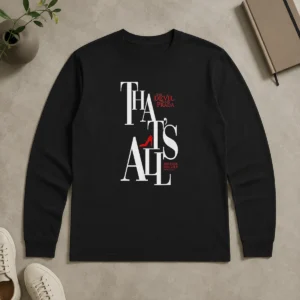 Funny Miranda Priestly Quote That'S All The Devil Wears Prada Red Heel Long Sleeve Shirt