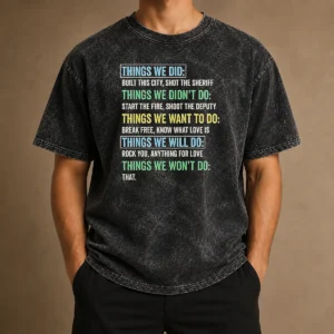 Premium Things We Did Things We Won'T Do Rock Songs Washed T-Shirt