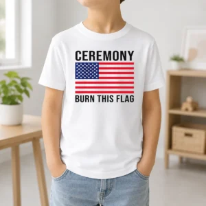Premium Top Ceremony Burn This Flag United States Of America Patriotic Protest Kids T Shirt in vibrant colors, short sleeves, and comfortable fit