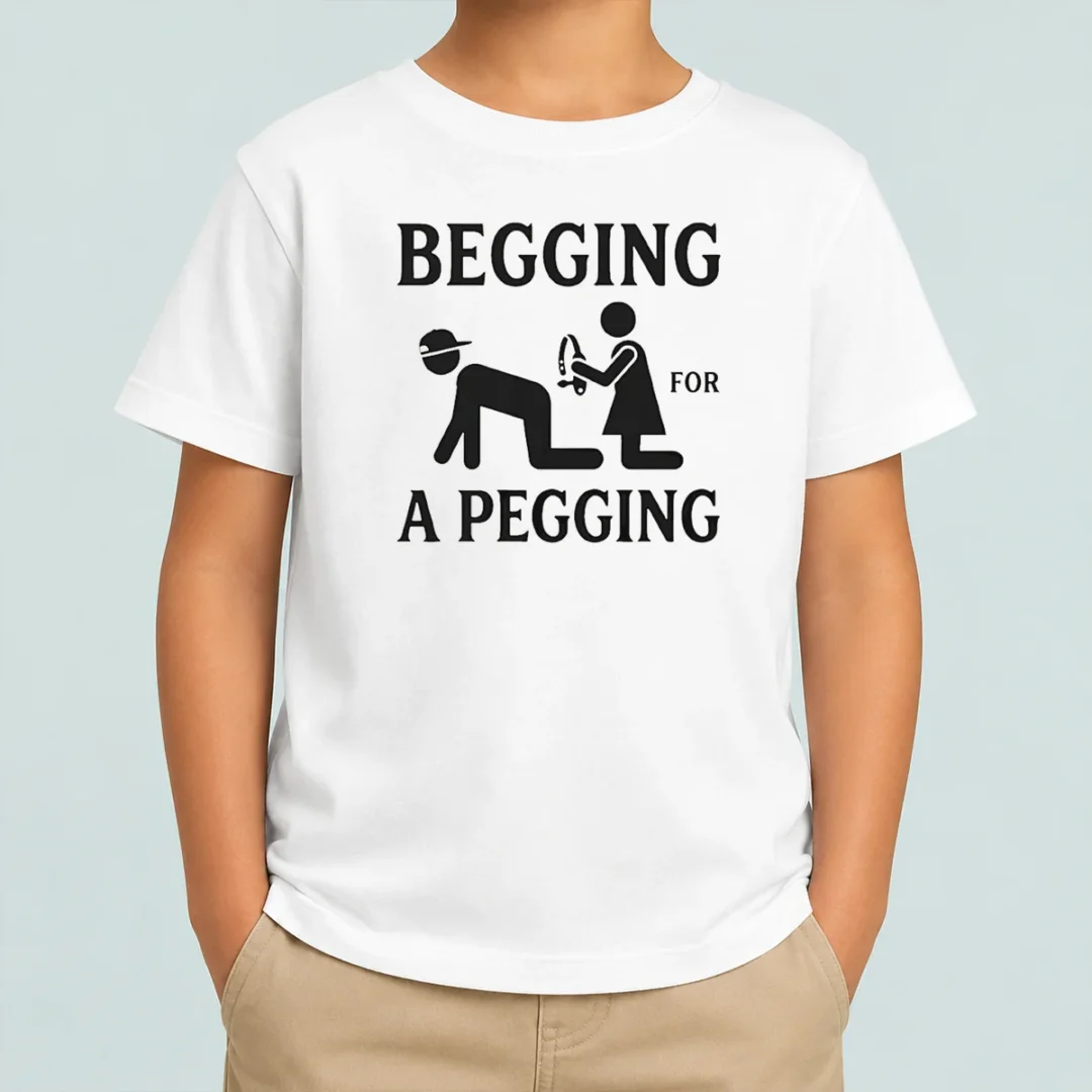 official-adult-begging-for-a-pegging-kids-t-shirt-1 Official Adult Begging For A Pegging Kids T-Shirt