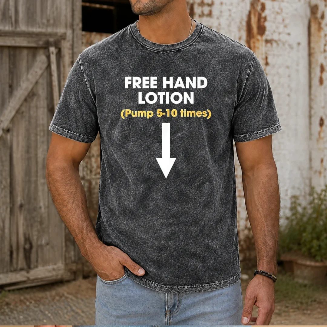 official-free-hand-lotion-pump-5-10-times-washed-t-shirt Official Free Hand Lotion Pump 5 10 Times Washed T-Shirt
