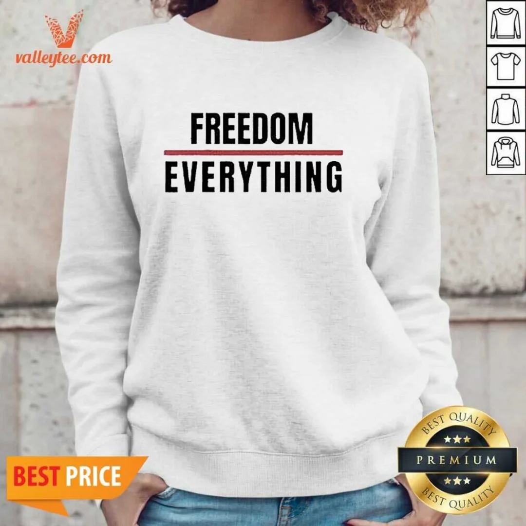 official-freedom-for-everything-sweatshirt Official Freedom For Everything Sweatshirt