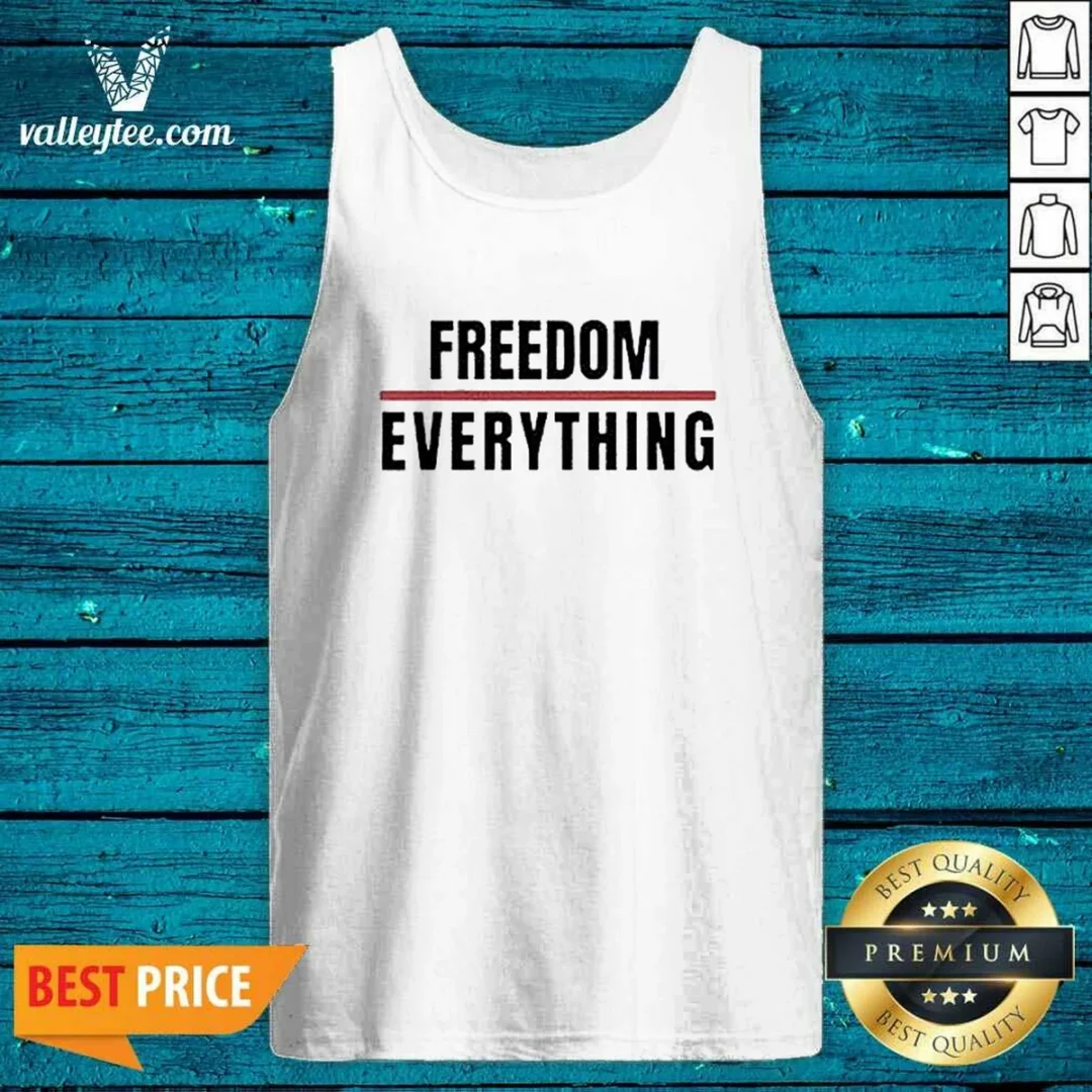official-freedom-for-everything-tank-top Official Freedom For Everything Tank Top
