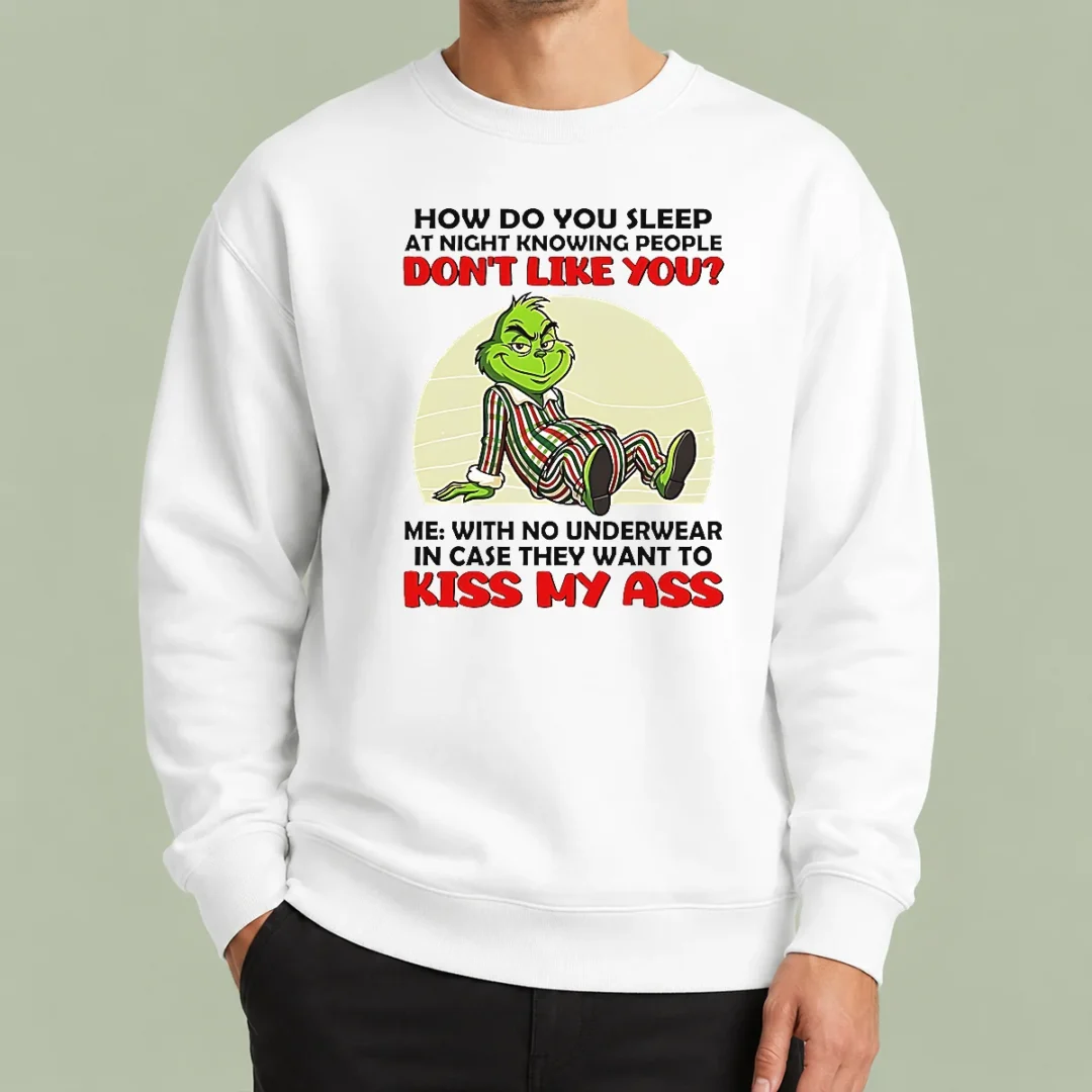 official-grinch-how-do-you-sleep-at-night-knowing-people-dont-like-you-me-with-no-underwear-in-case-sweater Official Grinch How Do You Sleep At Night Knowing People Dont Like You Me With No Underwear In Case Sweater