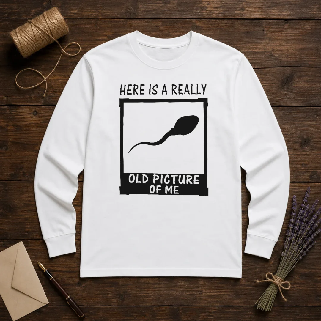 official-here-s-a-really-old-picture-of-me-long-sleeve-shirt Official Here'S A Really Old Picture Of Me Long Sleeve Shirt displayed on a white background showing front design and long sleeves