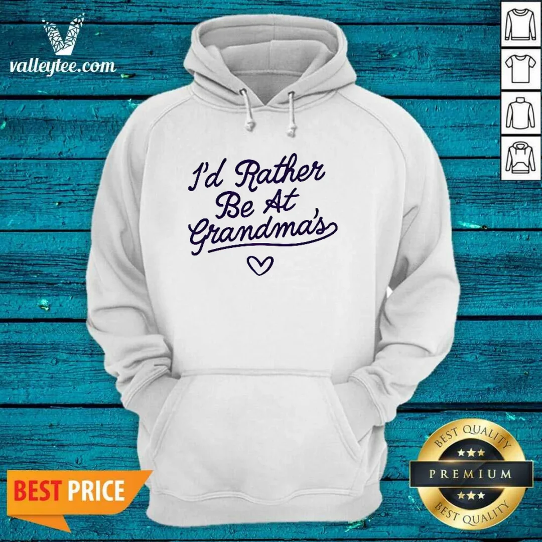 official-i-d-rather-be-at-grandma-s-quote-grandma-hoodie Official I'D Rather Be At Grandma'S Quote Grandma Hoodie