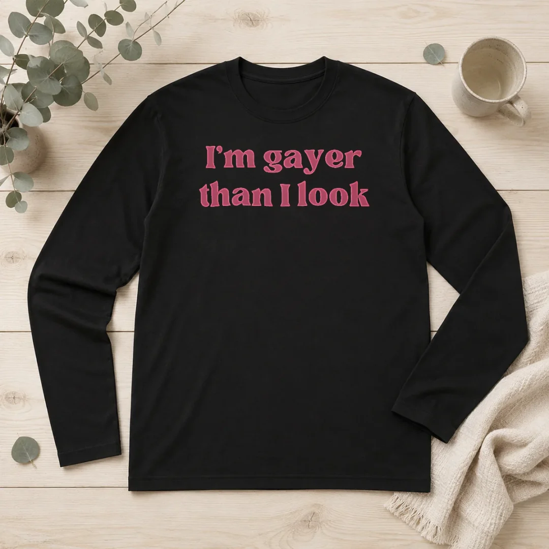 official-i-m-gayer-than-i-look-lgbtq-pride-long-sleeve-shirt Official I'M Gayer Than I Look LGBTQ Pride Long Sleeve Shirt