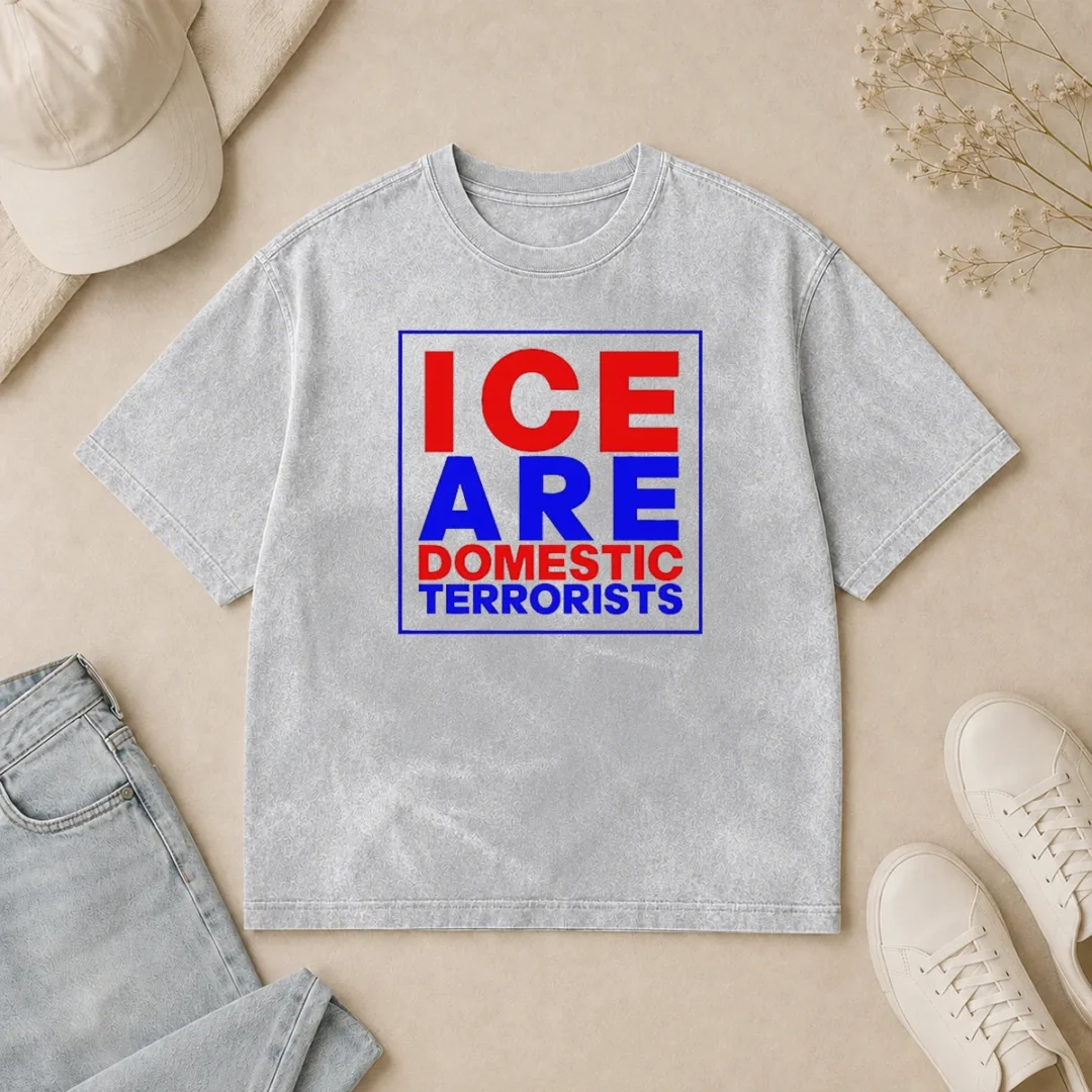 Official ICE Are Domestic Terrorists Washed T Shirt Official ICE Are Domestic Terrorists Washed T-Shirt