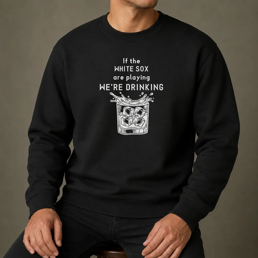 official-if-the-white-sox-are-playing-we-are-drinking-whiskey-ice-cube-sweater Official If The White Sox Are Playing We Are Drinking Whiskey ICE Cube Sweater