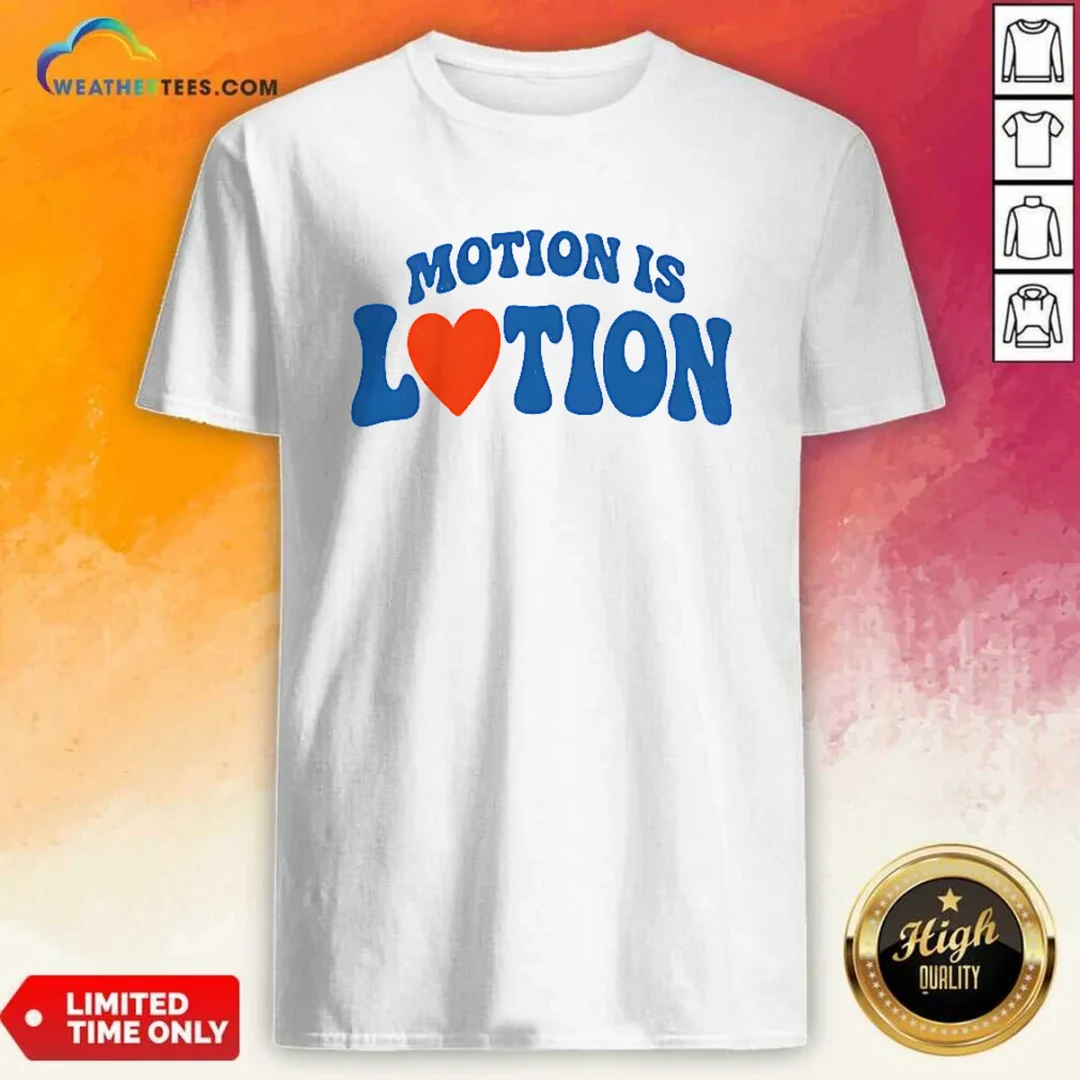 official-motion-is-lotion-fitness-exercise-motivation-shirt Official Motion Is Lotion Fitness Exercise Motivation